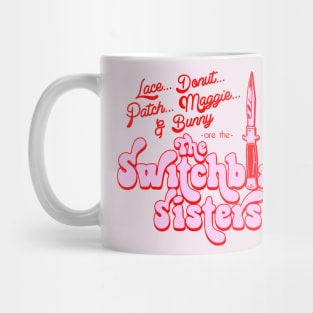 Are the... Switchblade Sisters Mug